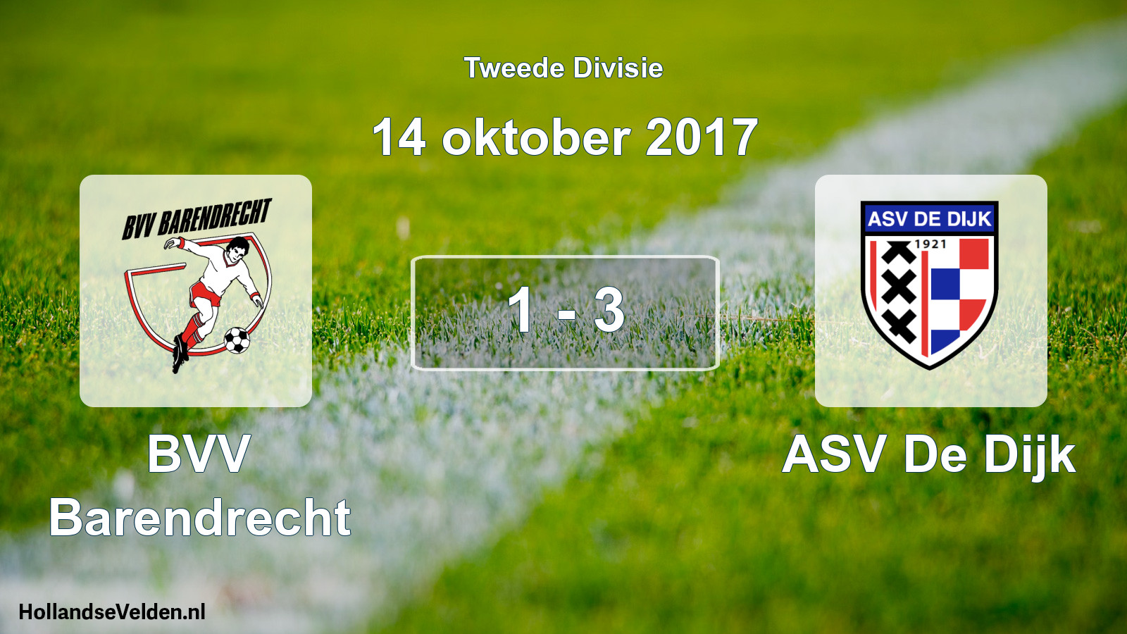 Total number of matches played: BVV Barendrecht - ASV De Dijk 1 - 3 (14 October 2017)