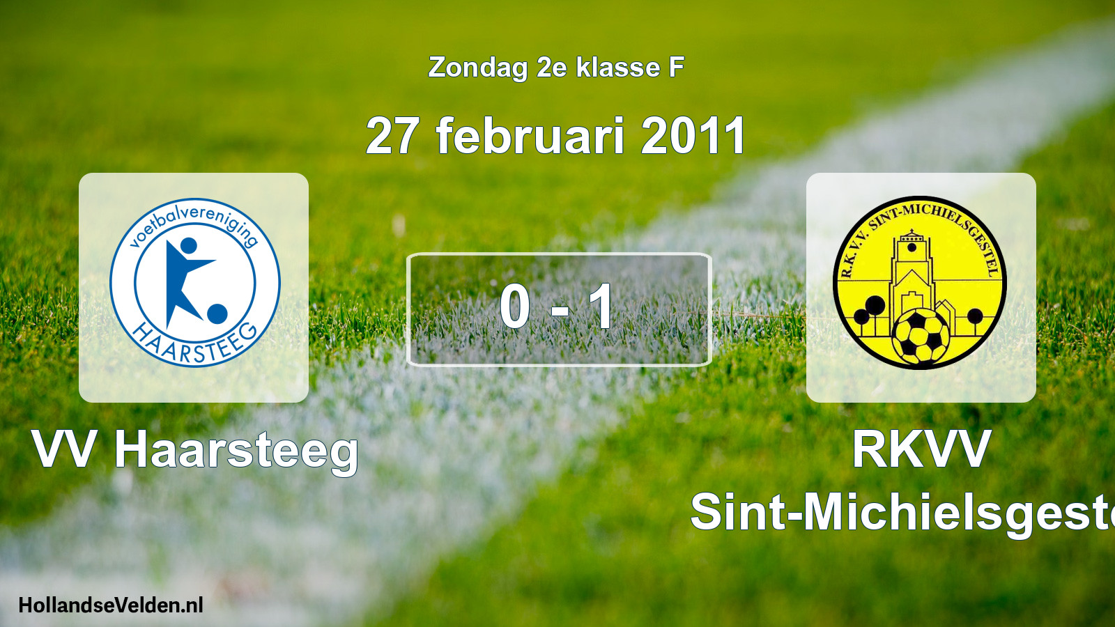 Total number of matches played: VV Haarsteeg - RKVV Sint-Michielsgestel 0 - 1 (27 February 2011)