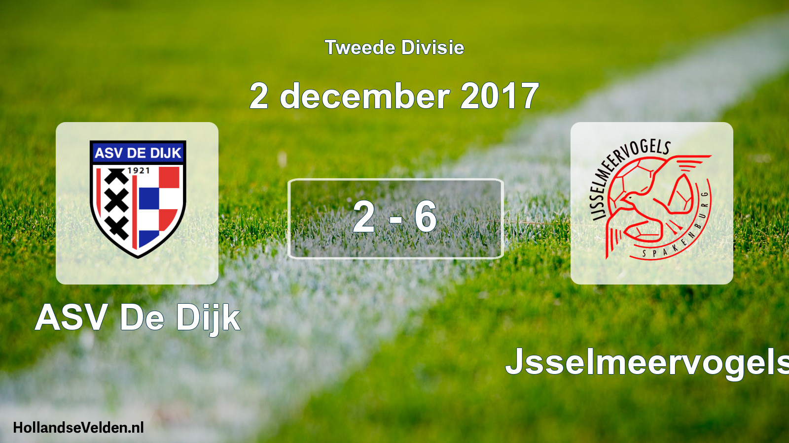 Total number of matches played: ASV De Dijk - IJsselmeervogels 2 - 6 (2 December 2017)