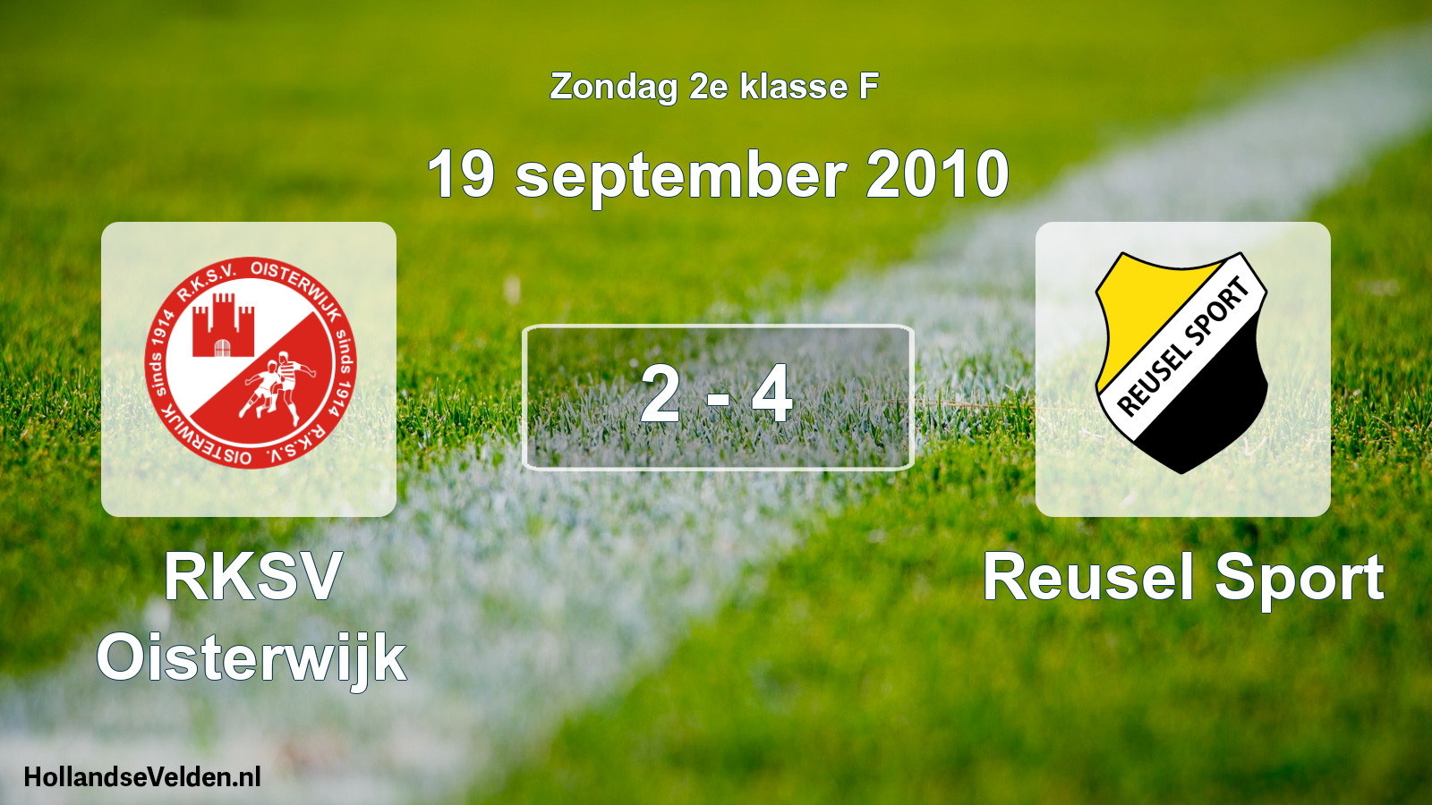Total number of matches played: RKSV Oisterwijk - Reusel Sport 2 - 4 (19 September 2010)