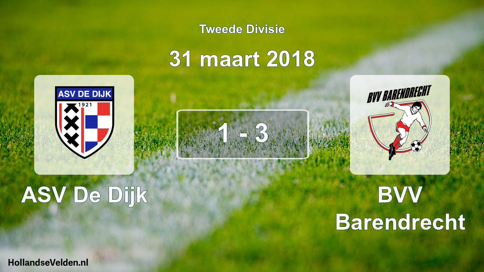 Total number of matches played: ASV De Dijk - BVV Barendrecht 1 - 3 (31 March 2018)