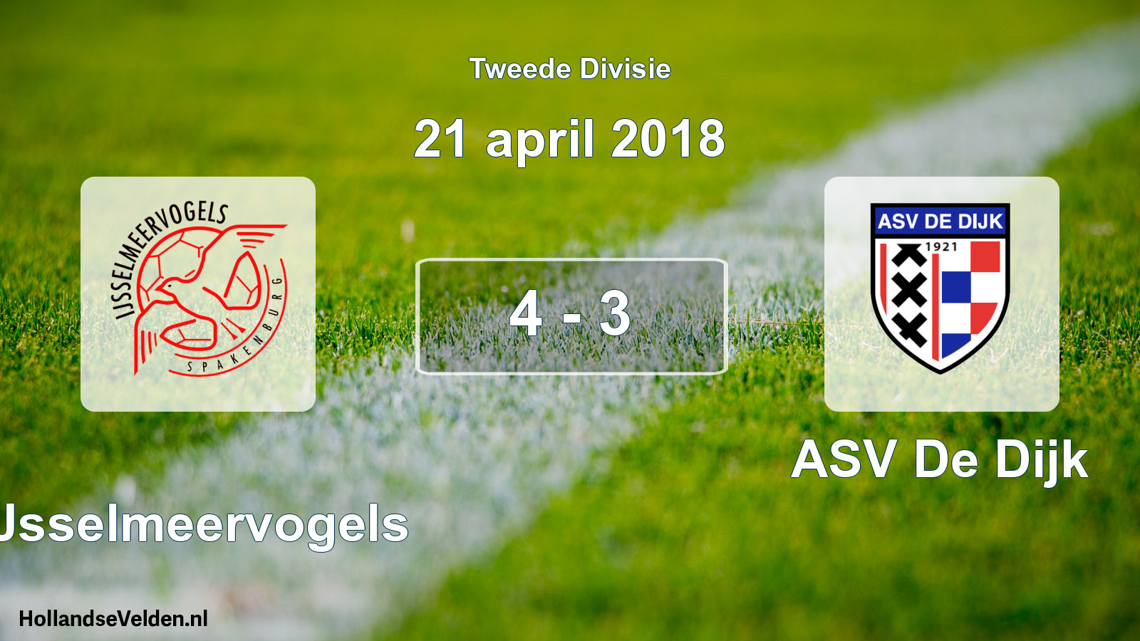 Total number of matches played: IJsselmeervogels - ASV De Dijk 4 - 3 (21 April 2018)