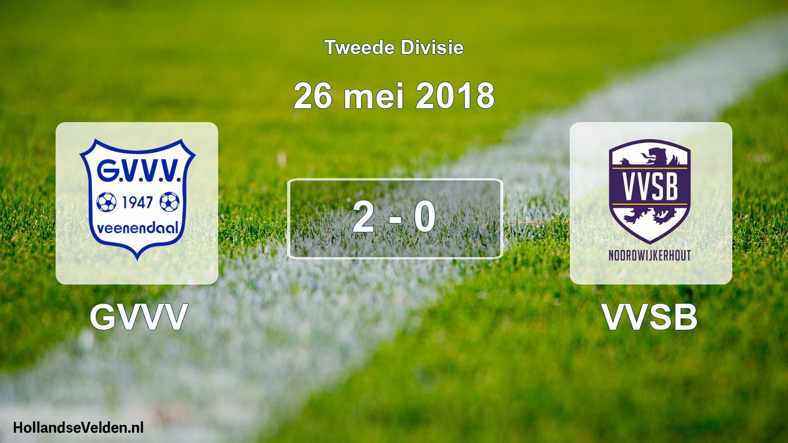 Total number of matches played: GVVV - VVSB 2 - 0 (26 May 2018)