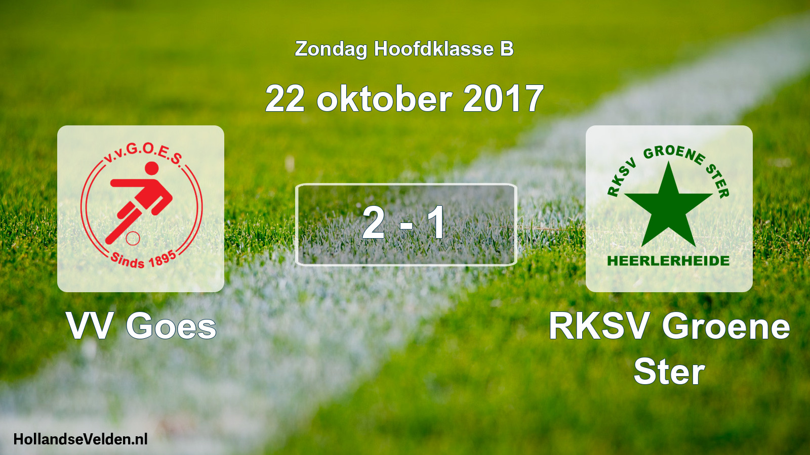 Total number of matches played: VV Goes - RKSV Groene Ster 2 - 1 (22 October 2017)