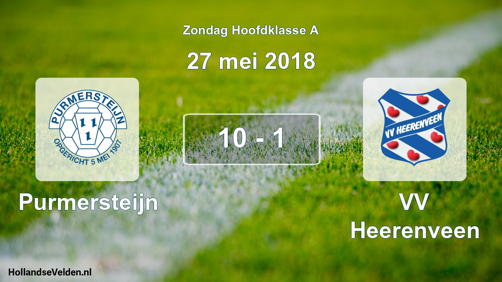 Total number of matches played: Purmersteijn - VV Heerenveen 10 - 1 (27 May 2018)