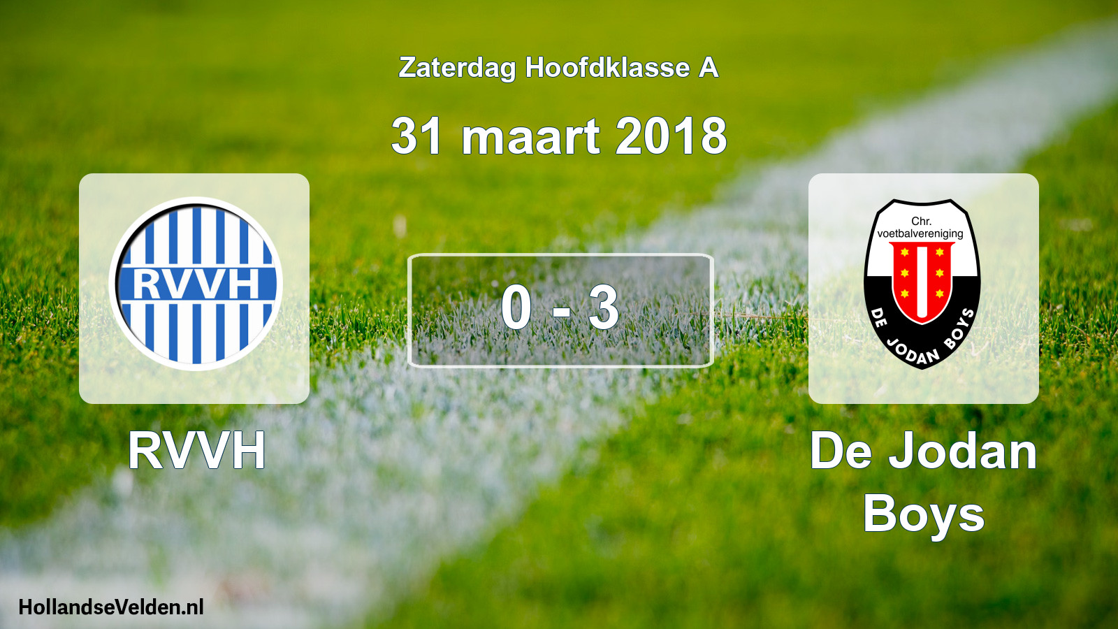 Total number of matches played: RVVH - De Jodan Boys 0 - 3 (31 March 2018)