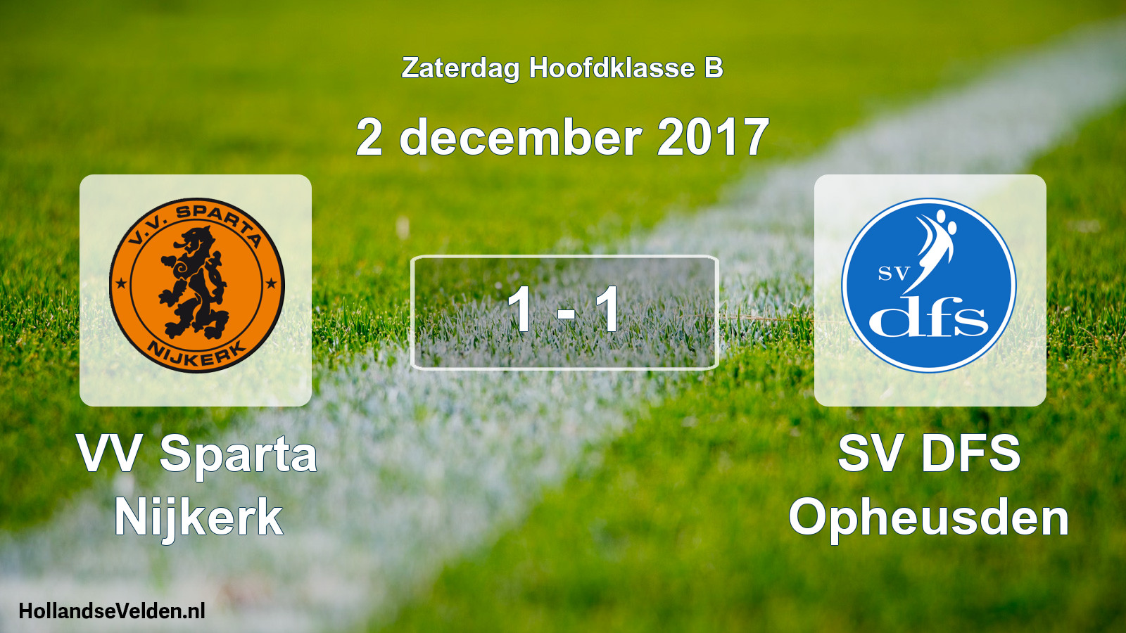 Total number of matches played: VV Sparta Nijkerk - SV DFS Opheusden 1 - 1 (2 December 2017)