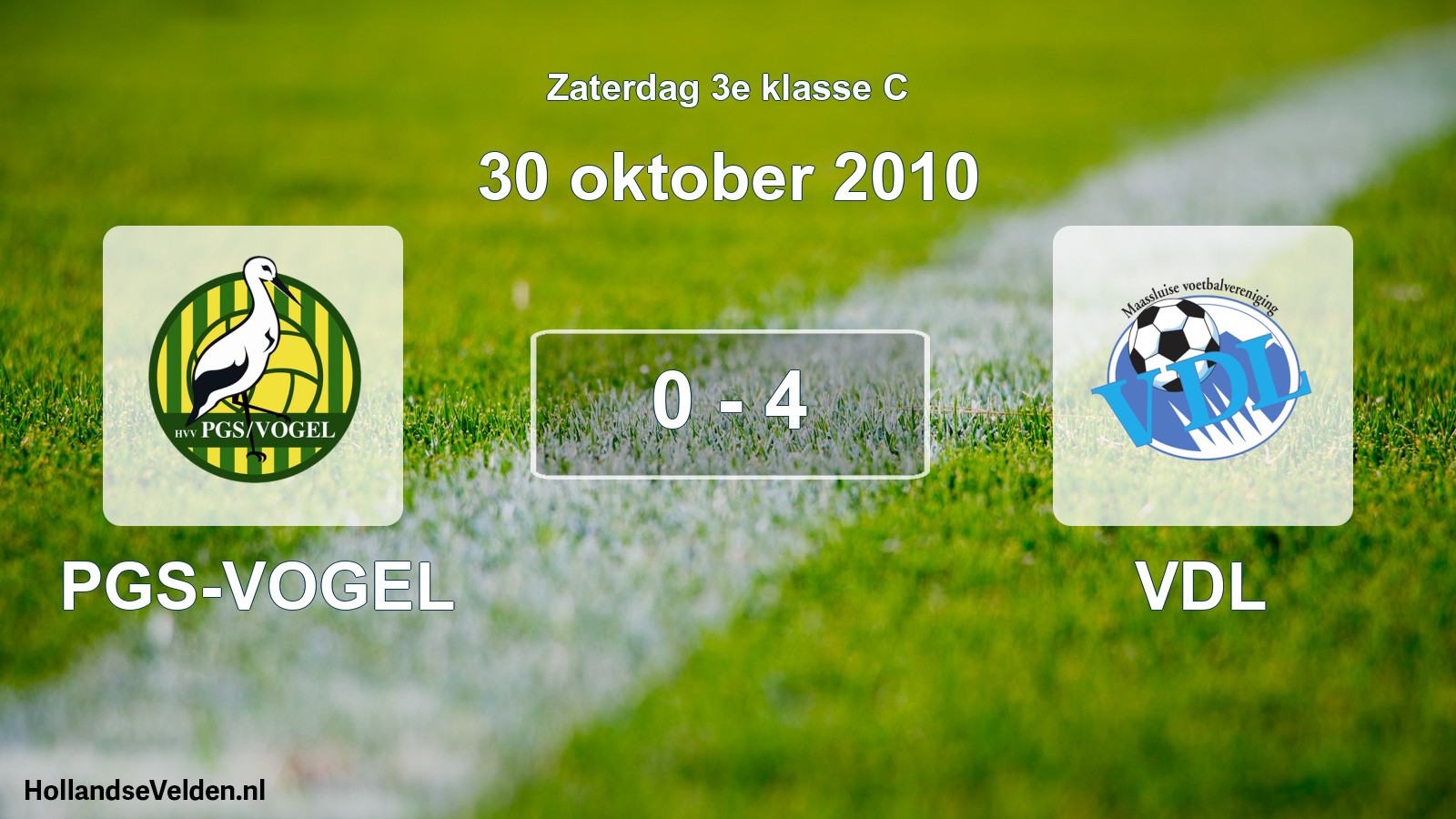 Total number of matches played: PGS-VOGEL - VDL 0 - 4 (30 October 2010)