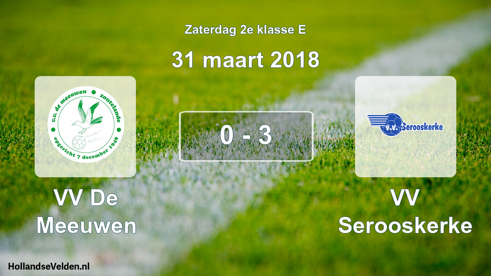Total number of matches played: VV De Meeuwen - VV Serooskerke 0 - 3 (31 March 2018)