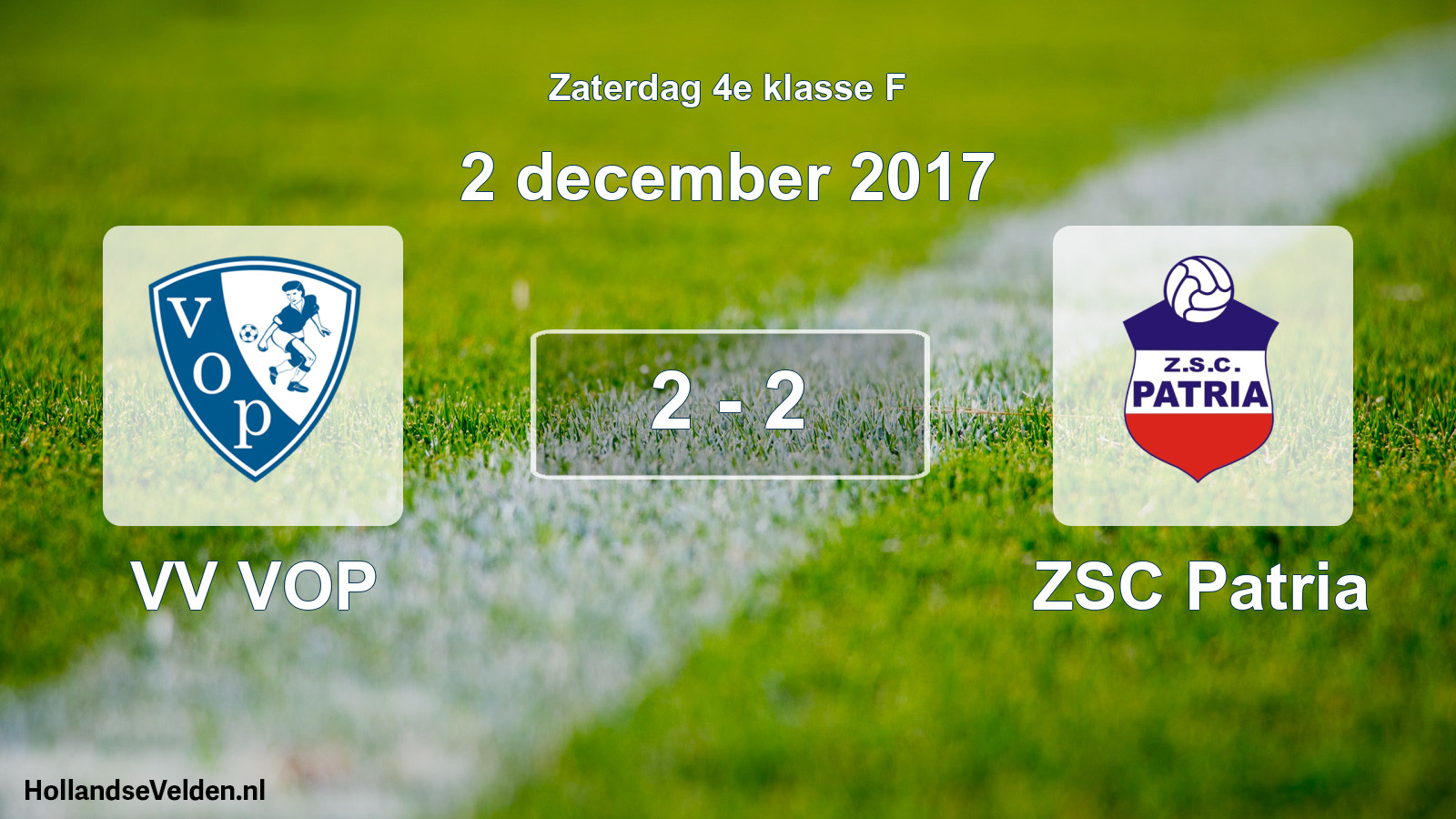 Total number of matches played: VV VOP - ZSC Patria 2 - 2 (2 December 2017)