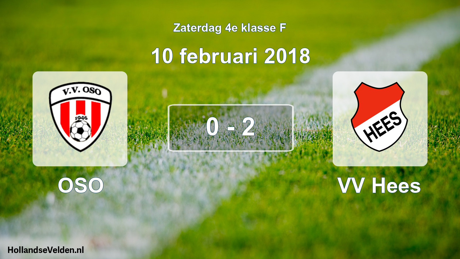 Total number of matches played: OSO - VV Hees 0 - 2 (10 February 2018)