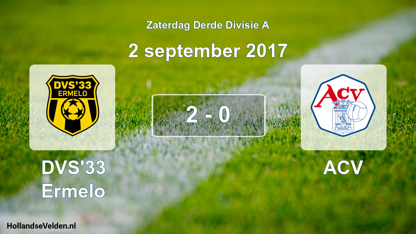 Total number of matches played: DVS'33 Ermelo - ACV 2 - 0 (2 September 2017)