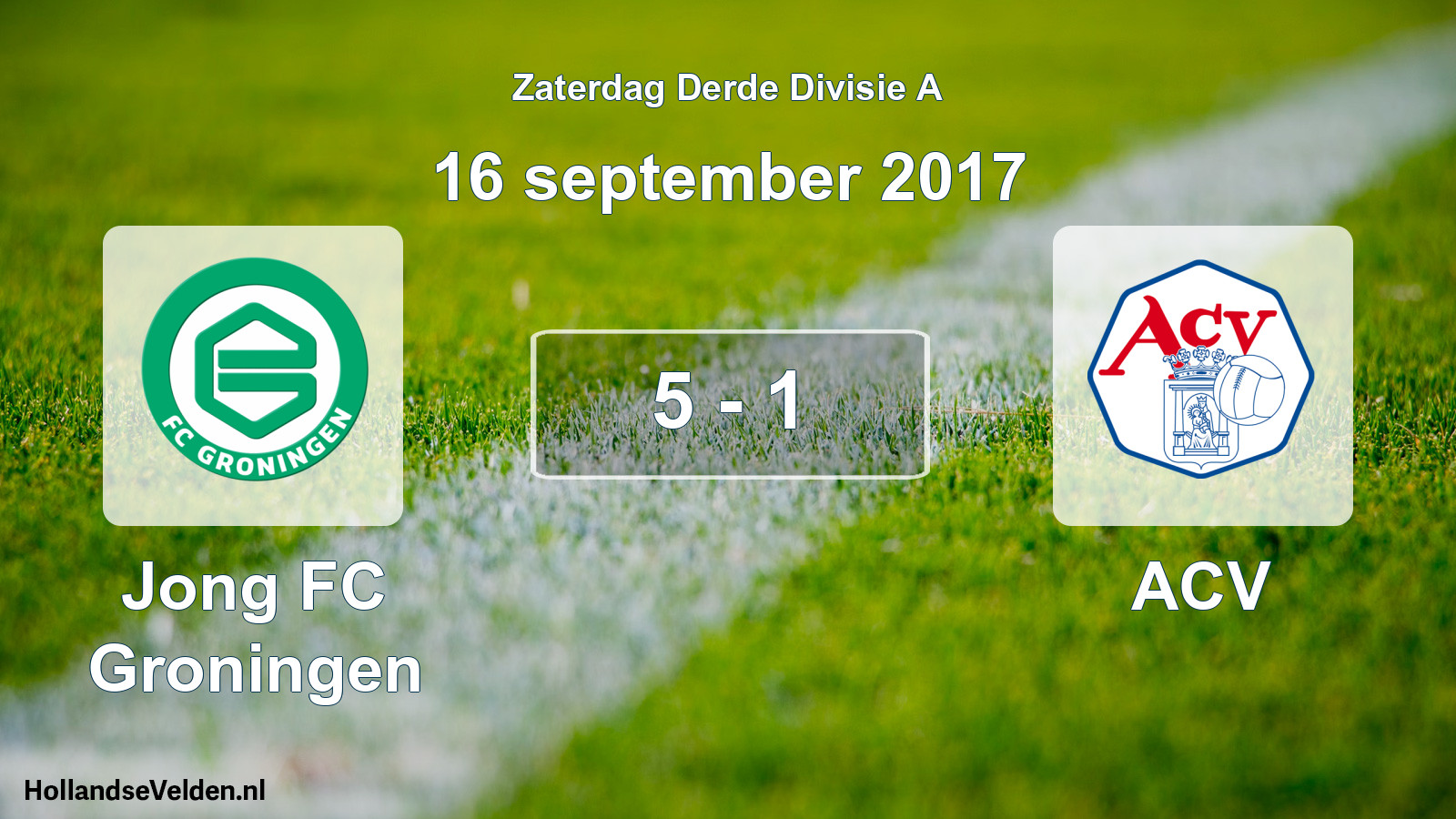 Total number of matches played: Jong FC Groningen - ACV 5 - 1 (16 September 2017)