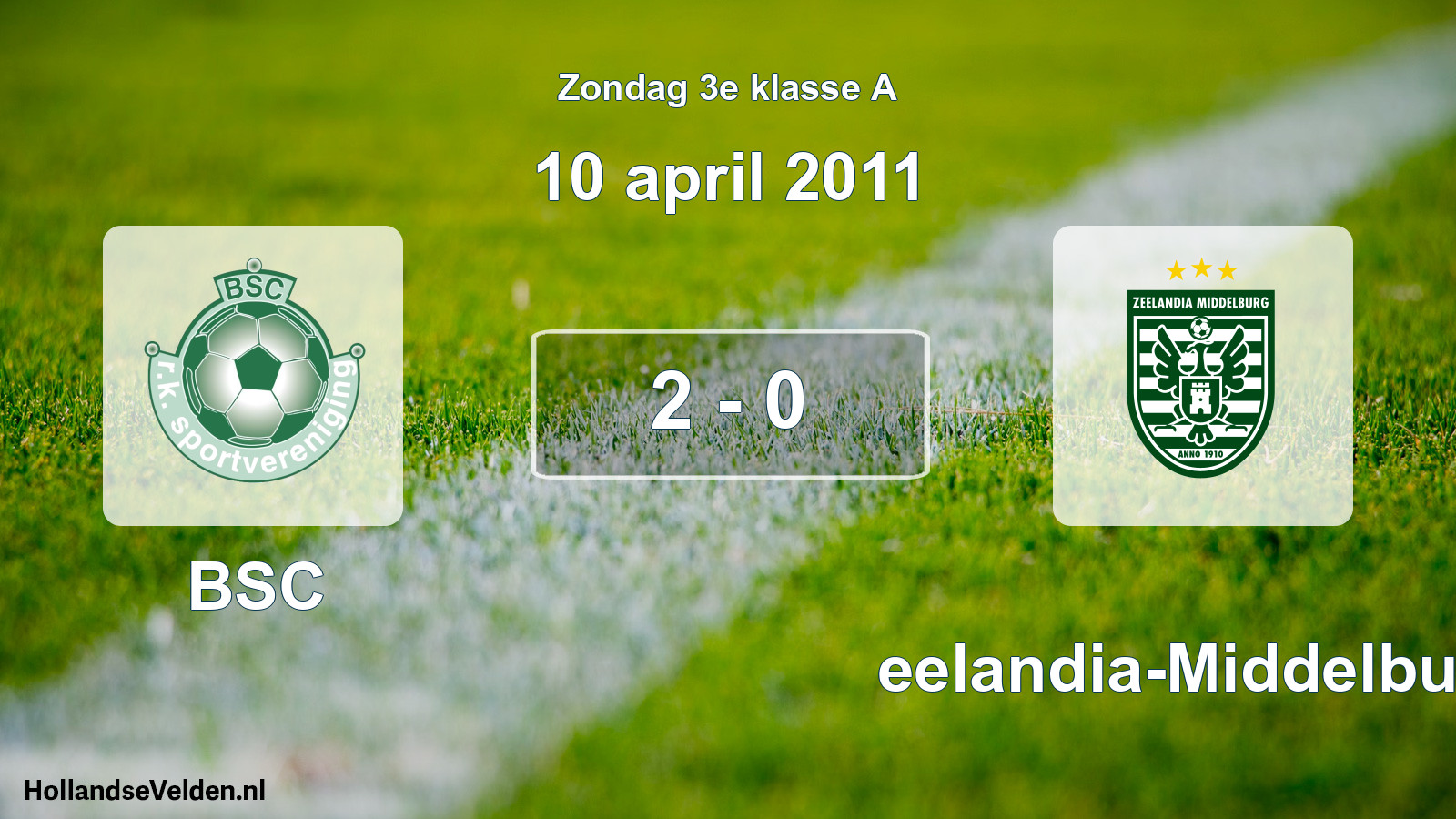 Total number of matches played: BSC - Zeelandia-Middelburg 2 - 0 (10 April 2011)