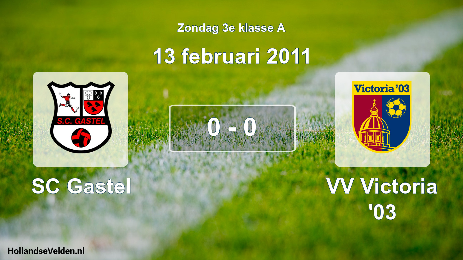 Total number of matches played: SC Gastel - VV Victoria '03 0 - 0 (13 February 2011)