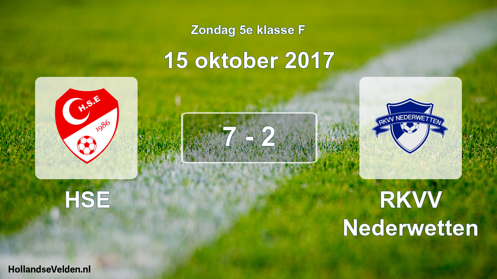 Total number of matches played: HSE - RKVV Nederwetten 7 - 2 (15 October 2017)