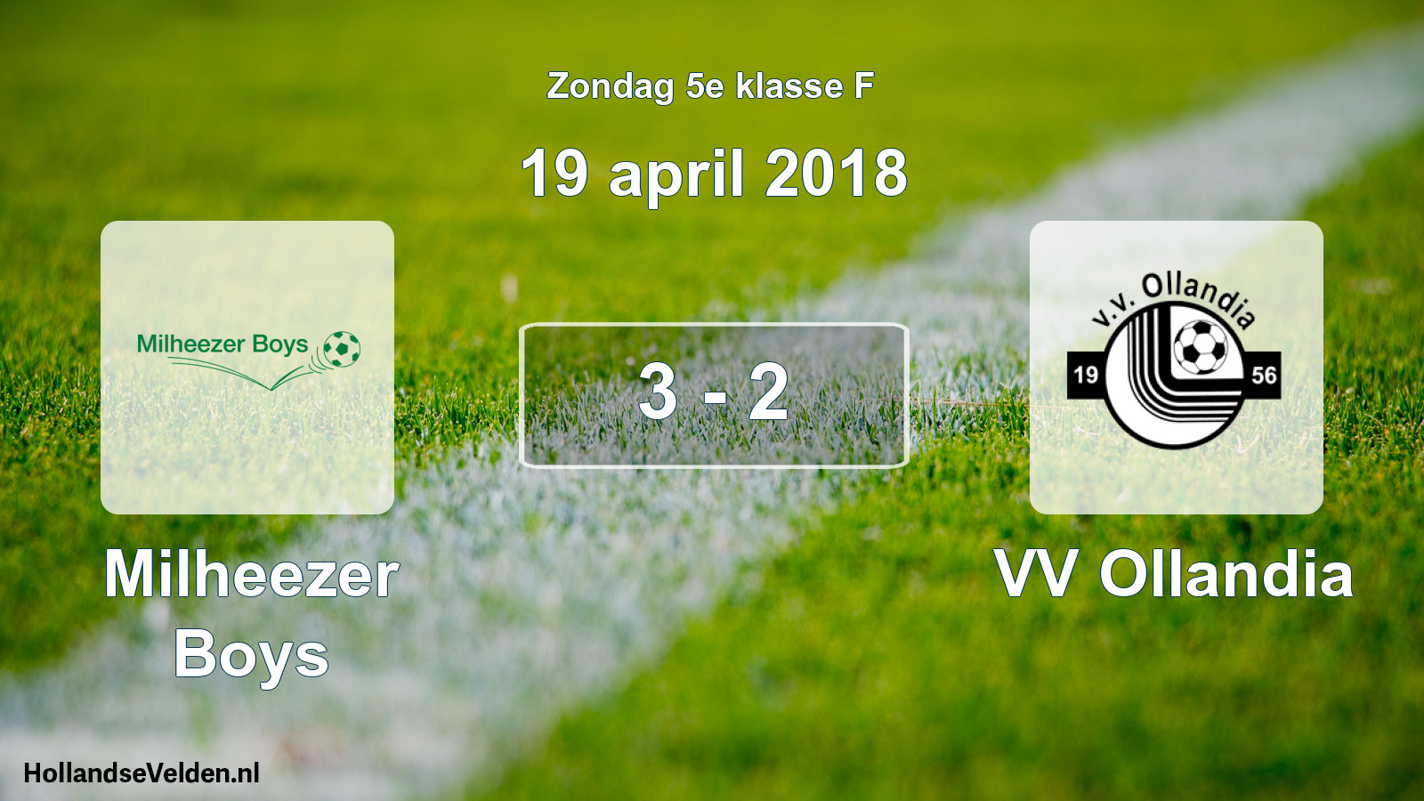 Total number of matches played: Milheezer Boys - VV Ollandia 3 - 2 (19 April 2018)