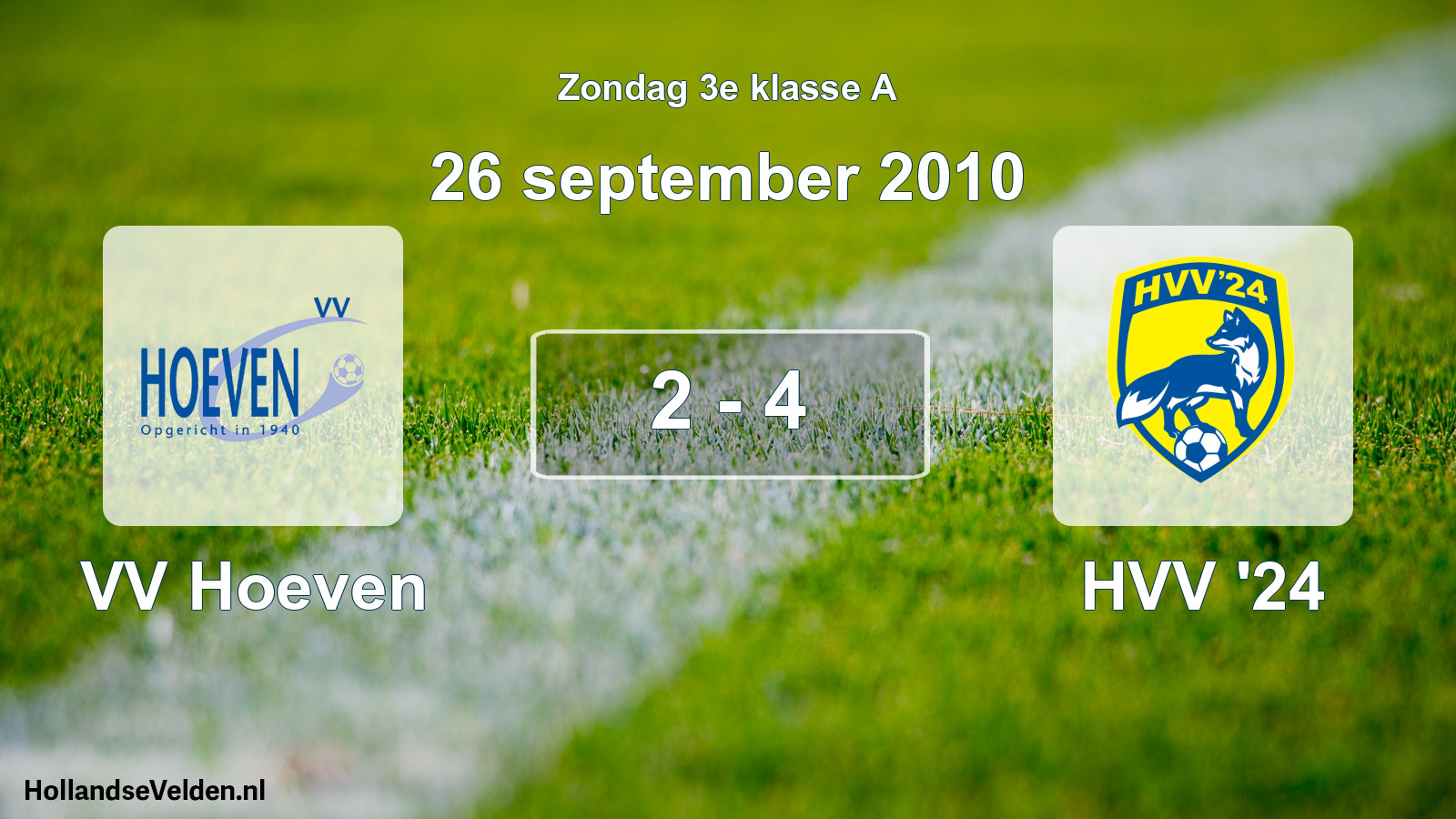 Total number of matches played: VV Hoeven - HVV '24 2 - 4 (26 September 2010)