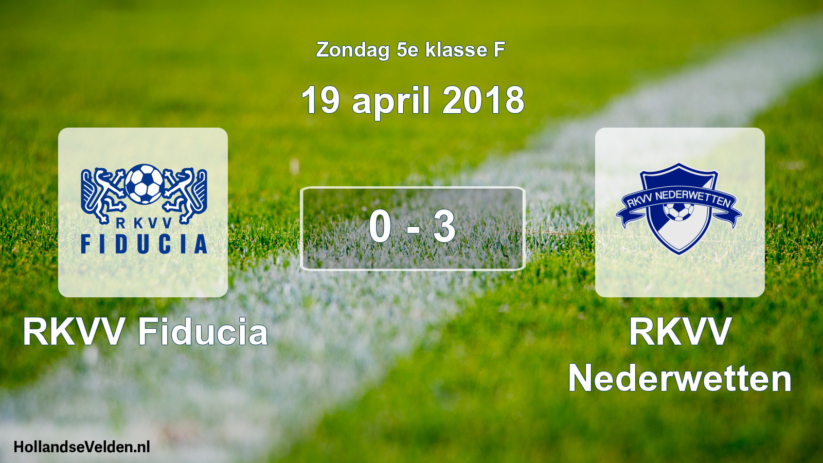 Total number of matches played: RKVV Fiducia - RKVV Nederwetten 0 - 3 (19 April 2018)