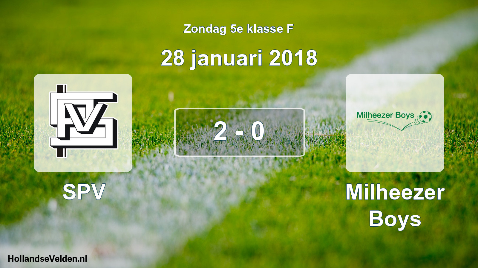 Total number of matches played: SPV - Milheezer Boys 2 - 0 (28 January 2018)