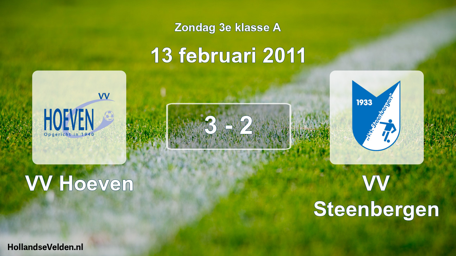 Total number of matches played: VV Hoeven - VV Steenbergen 3 - 2 (13 February 2011)