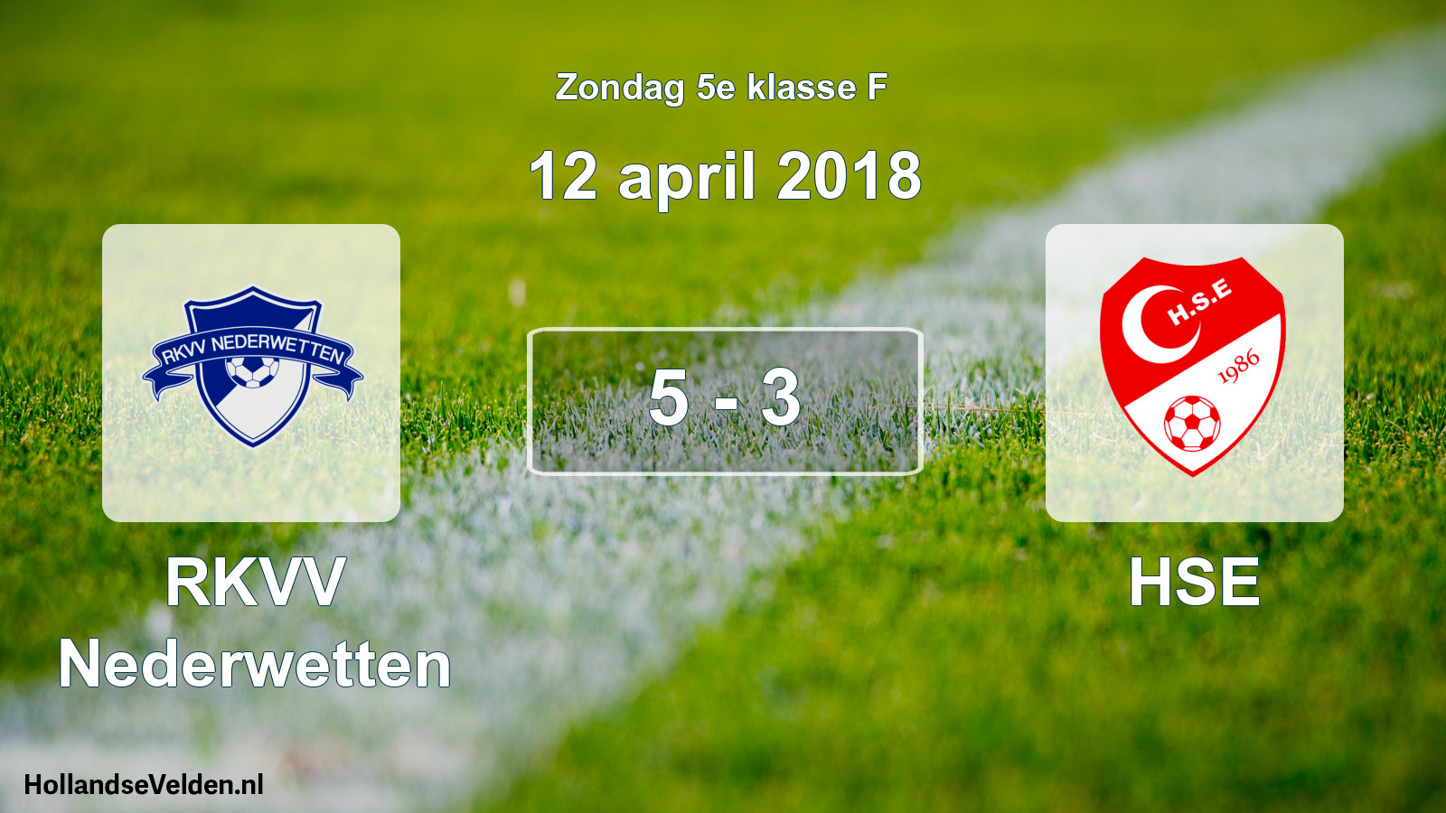 Total number of matches played: RKVV Nederwetten - HSE 5 - 3 (12 April 2018)