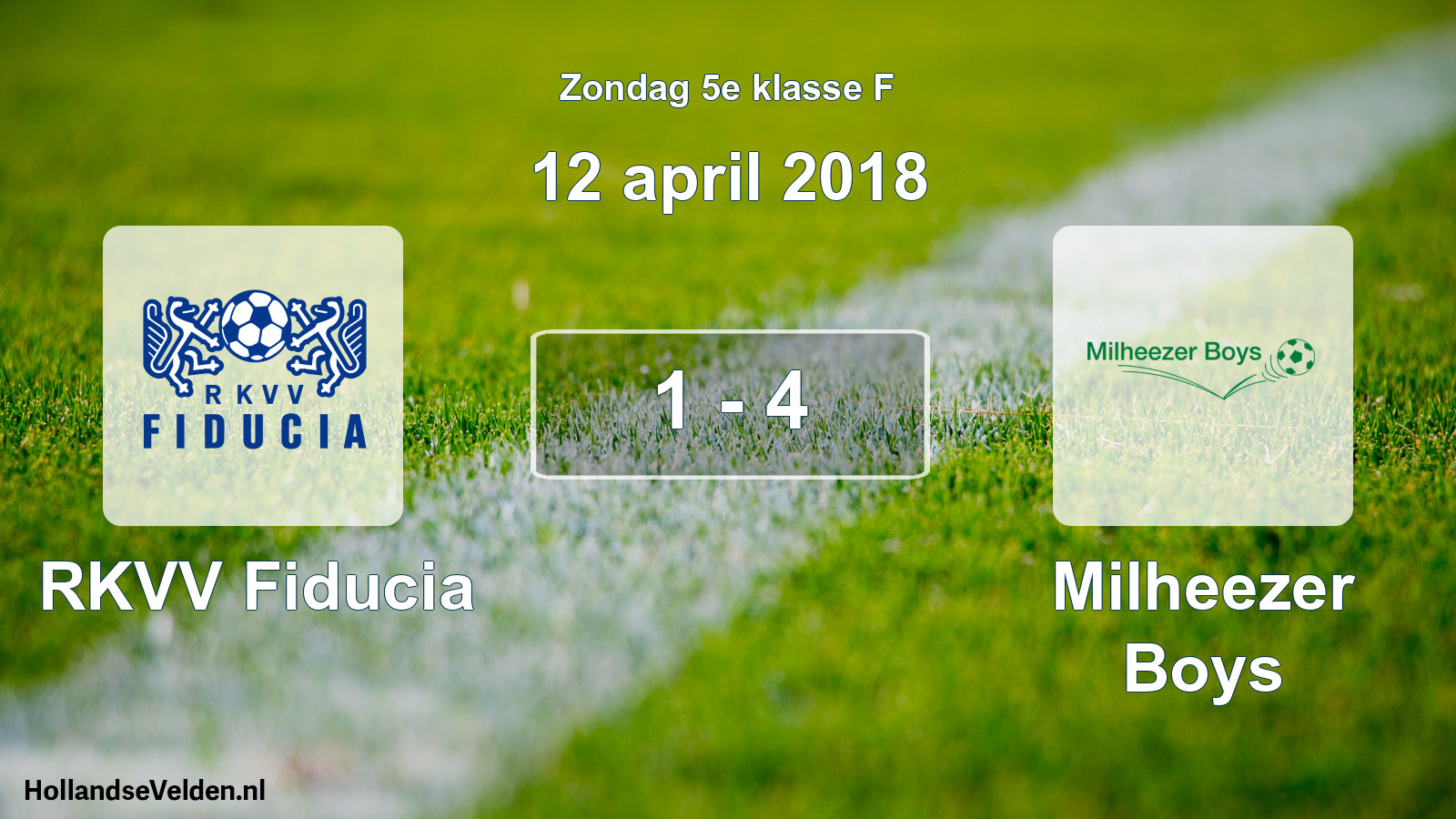 Total number of matches played: RKVV Fiducia - Milheezer Boys 1 - 4 (12 April 2018)