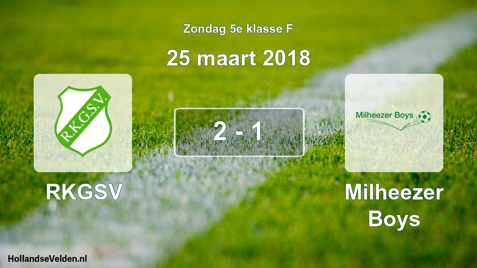 Total number of matches played: RKGSV - Milheezer Boys 2 - 1 (25 March 2018)