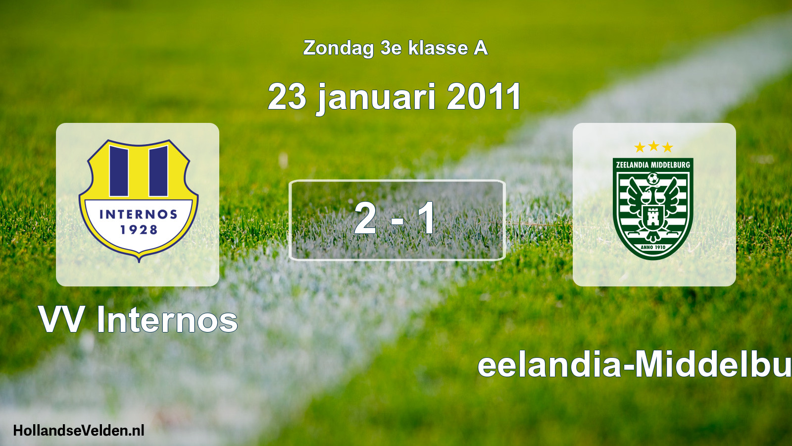 Total number of matches played: VV Internos - Zeelandia-Middelburg 2 - 1 (23 January 2011)