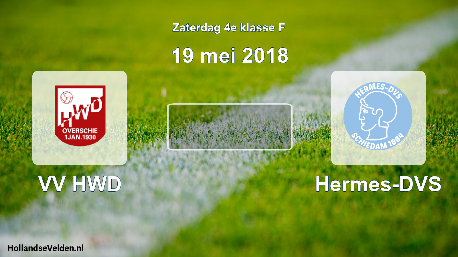 Scheduled Match: VV HWD - Hermes-DVS (19 May 2018)