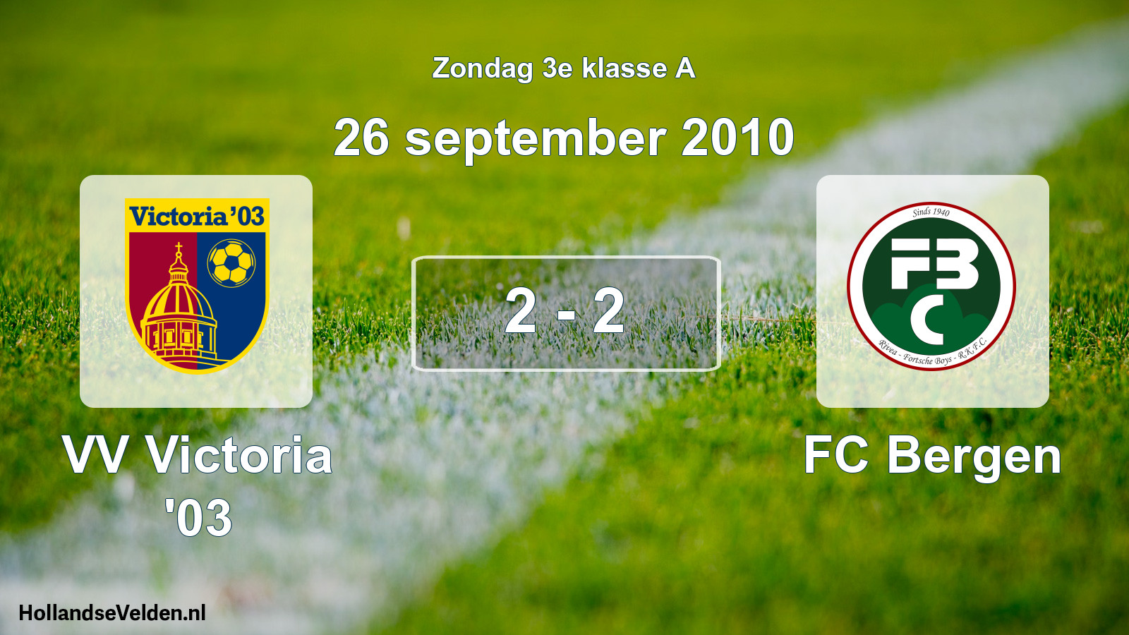 Total number of matches played: VV Victoria '03 - FC Bergen 2 - 2 (26 September 2010)
