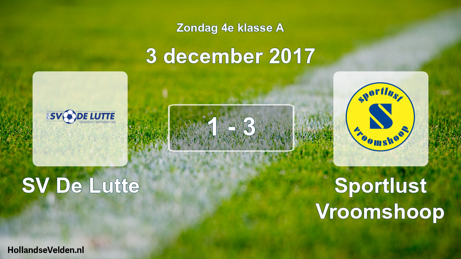 Total number of matches played: SV De Lutte - Sportlust Vroomshoop 1 - 3 (3 December 2017)