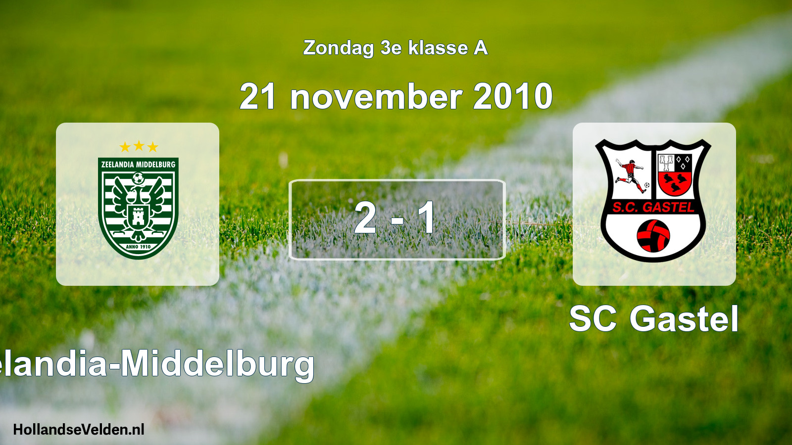 Total number of matches played: Zeelandia-Middelburg - SC Gastel 2 - 1 (21 November 2010)
