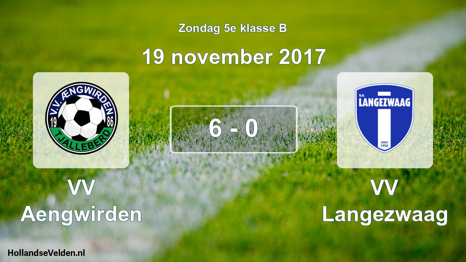 Total number of matches played: VV Aengwirden - VV Langezwaag 6 - 0 (19 November 2017)