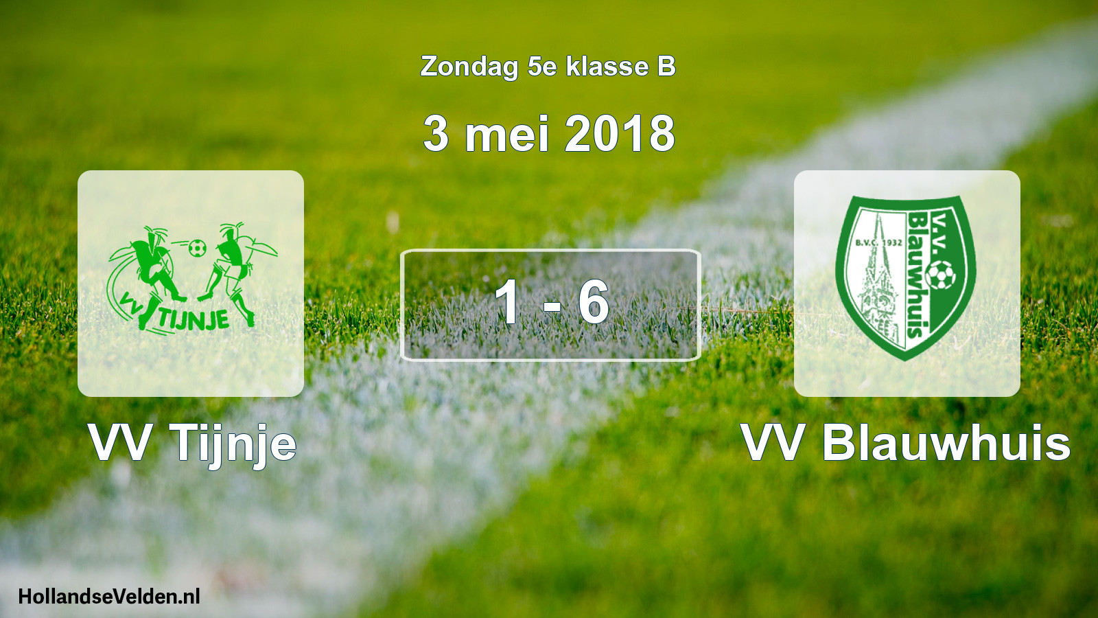 Total number of matches played: VV Tijnje - VV Blauwhuis 1 - 6 (3 May 2018)