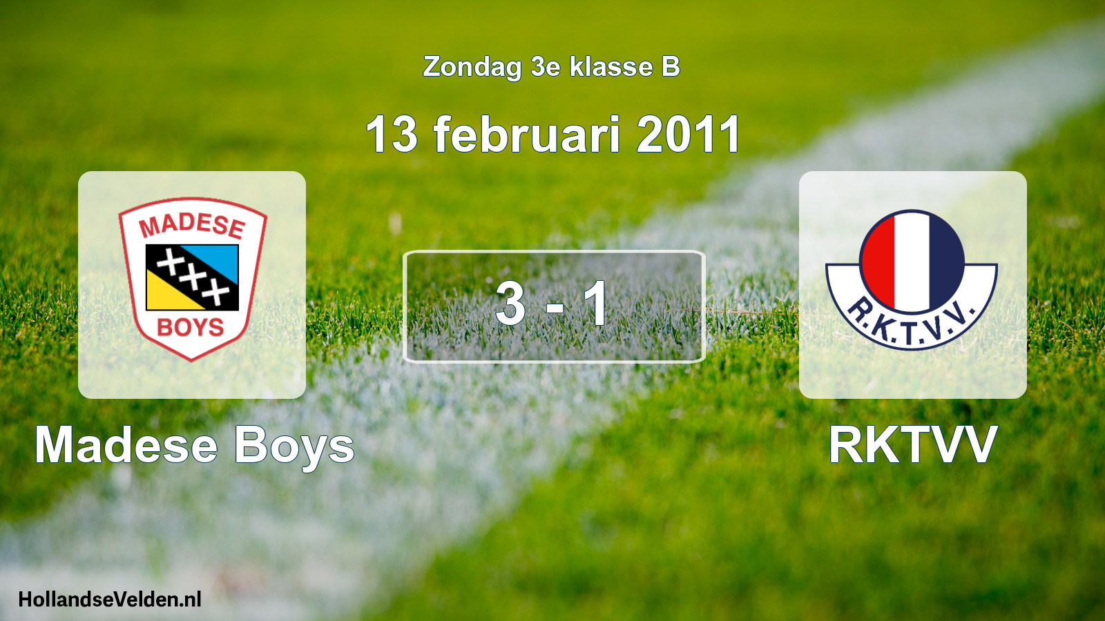 Total number of matches played: Madese Boys - RKTVV 3 - 1 (13 February 2011)