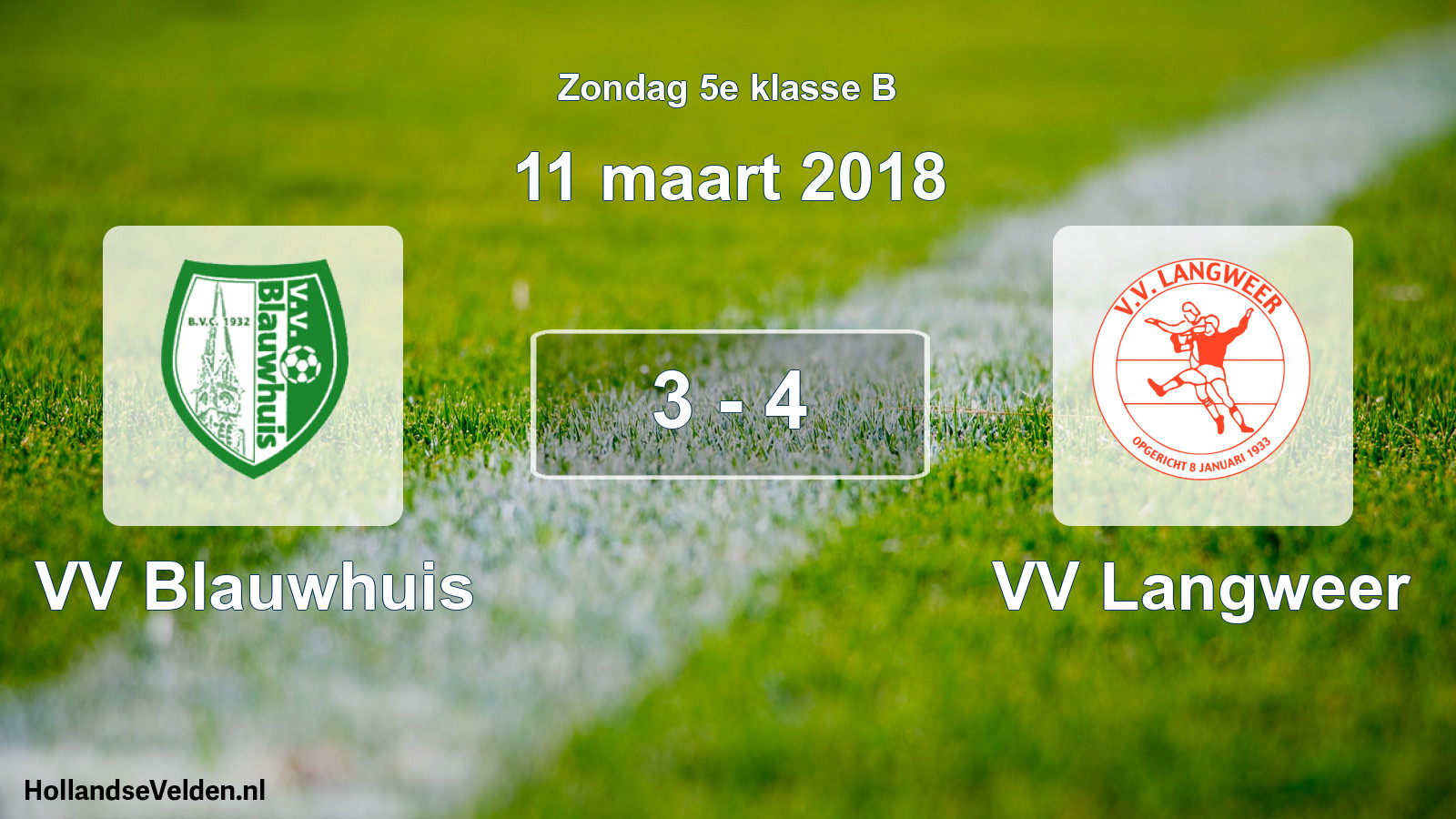 Total number of matches played: VV Blauwhuis - VV Langweer 3 - 4 (11 March 2018)