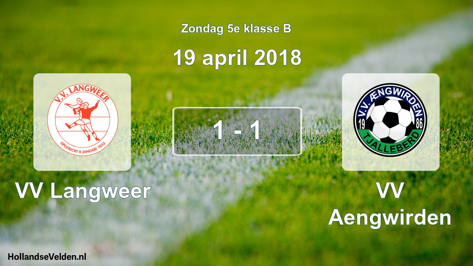 Total number of matches played: VV Langweer - VV Aengwirden 1 - 1 (19 April 2018)