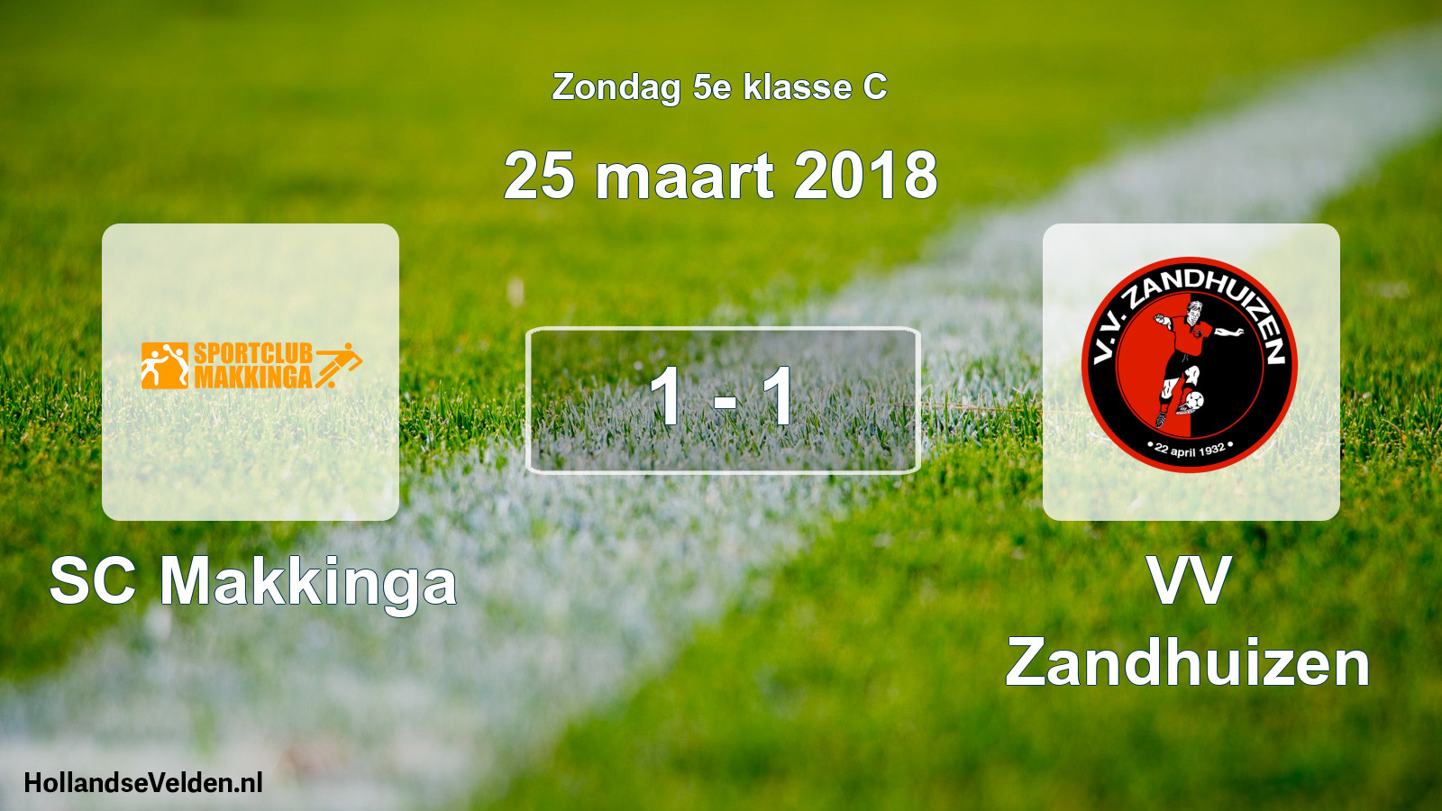 Total number of matches played: SC Makkinga - VV Zandhuizen 1 - 1 (25 March 2018)