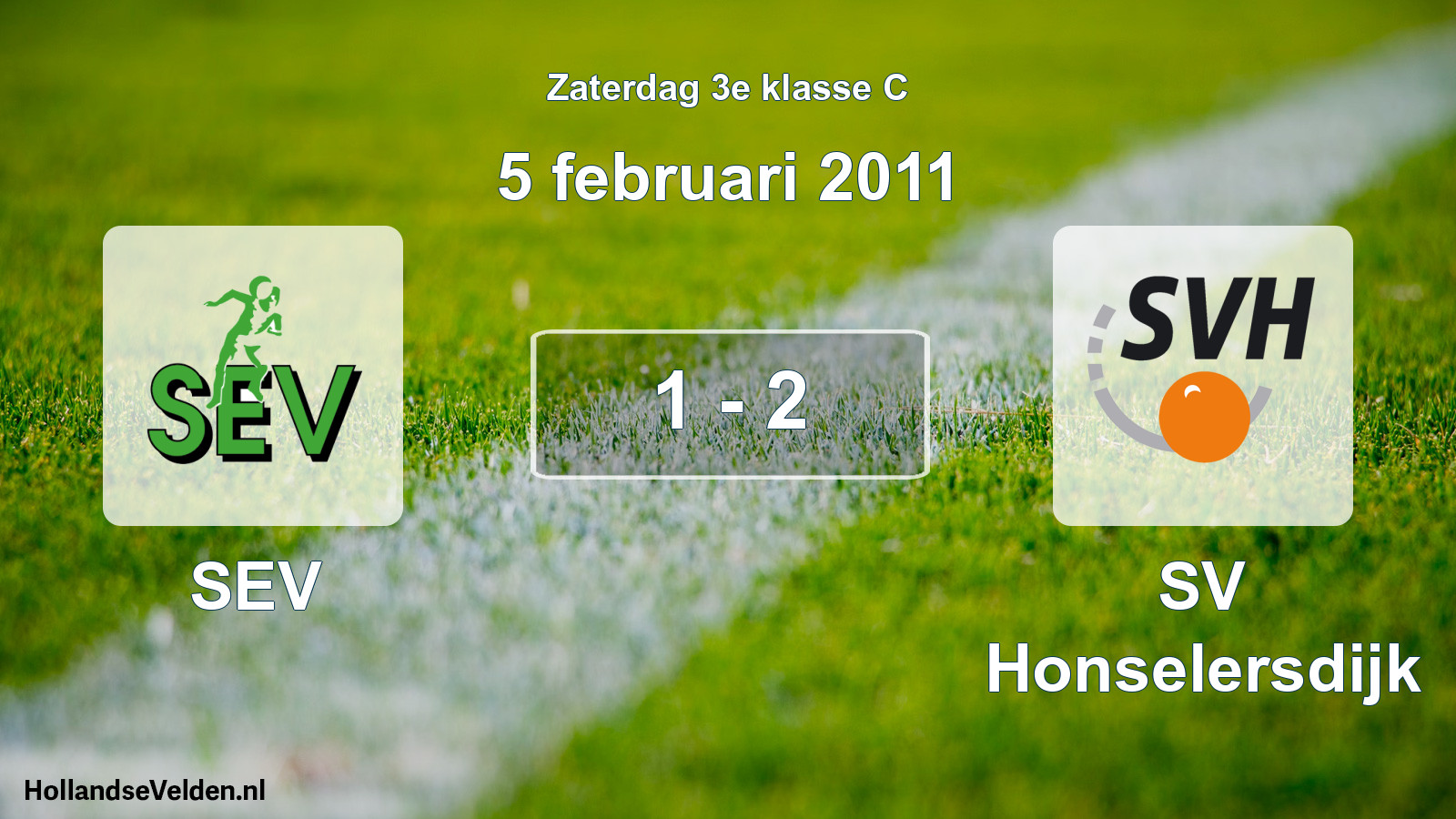 Total number of matches played: SEV - SV Honselersdijk 1 - 2 (5 February 2011)