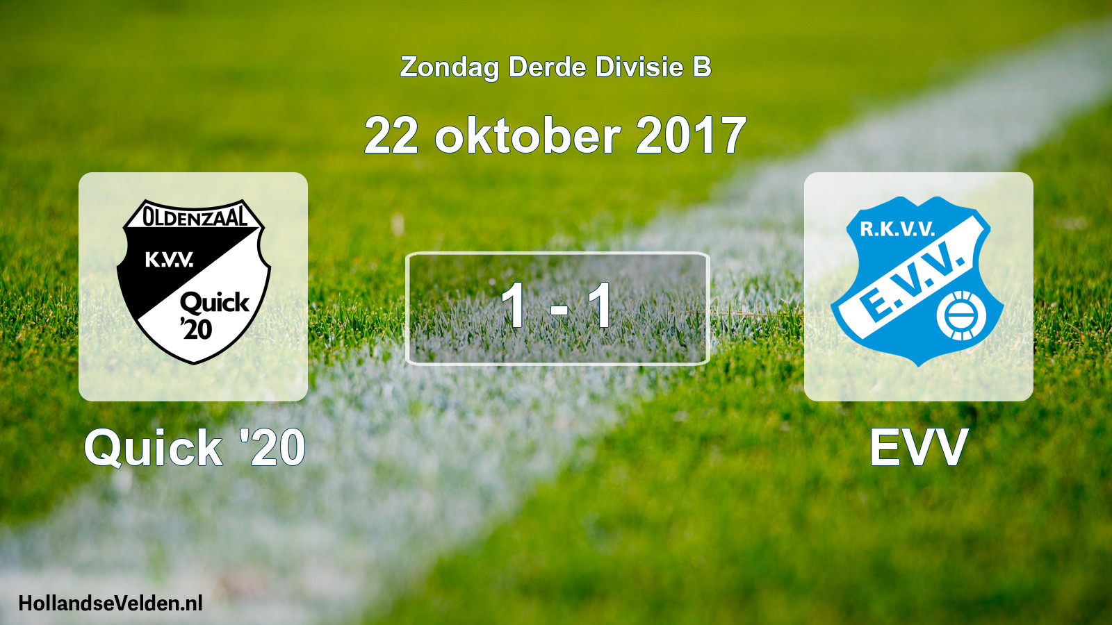 Total number of matches played: Quick '20 - EVV 1 - 1 (22 October 2017)