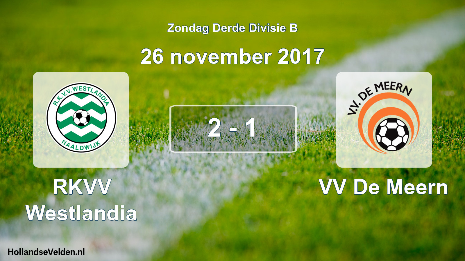 Total number of matches played: RKVV Westlandia - VV De Meern 2 - 1 (26 November 2017)