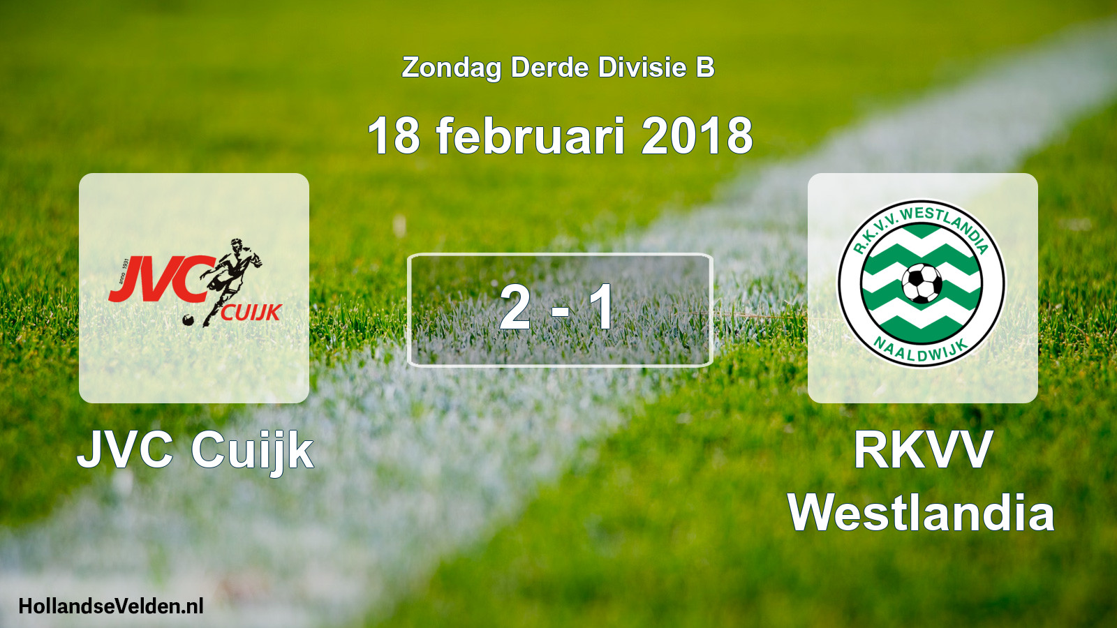 Total number of matches played: JVC Cuijk - RKVV Westlandia 2 - 1 (18 February 2018)
