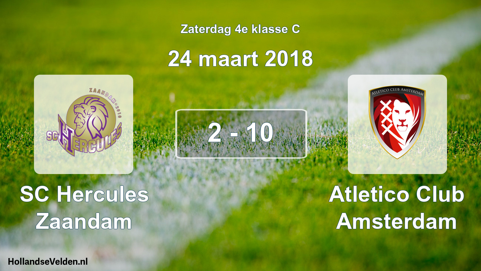 Total number of matches played: SC Hercules Zaandam - Atletico Club Amsterdam 2 - 10 (24 March 2018)