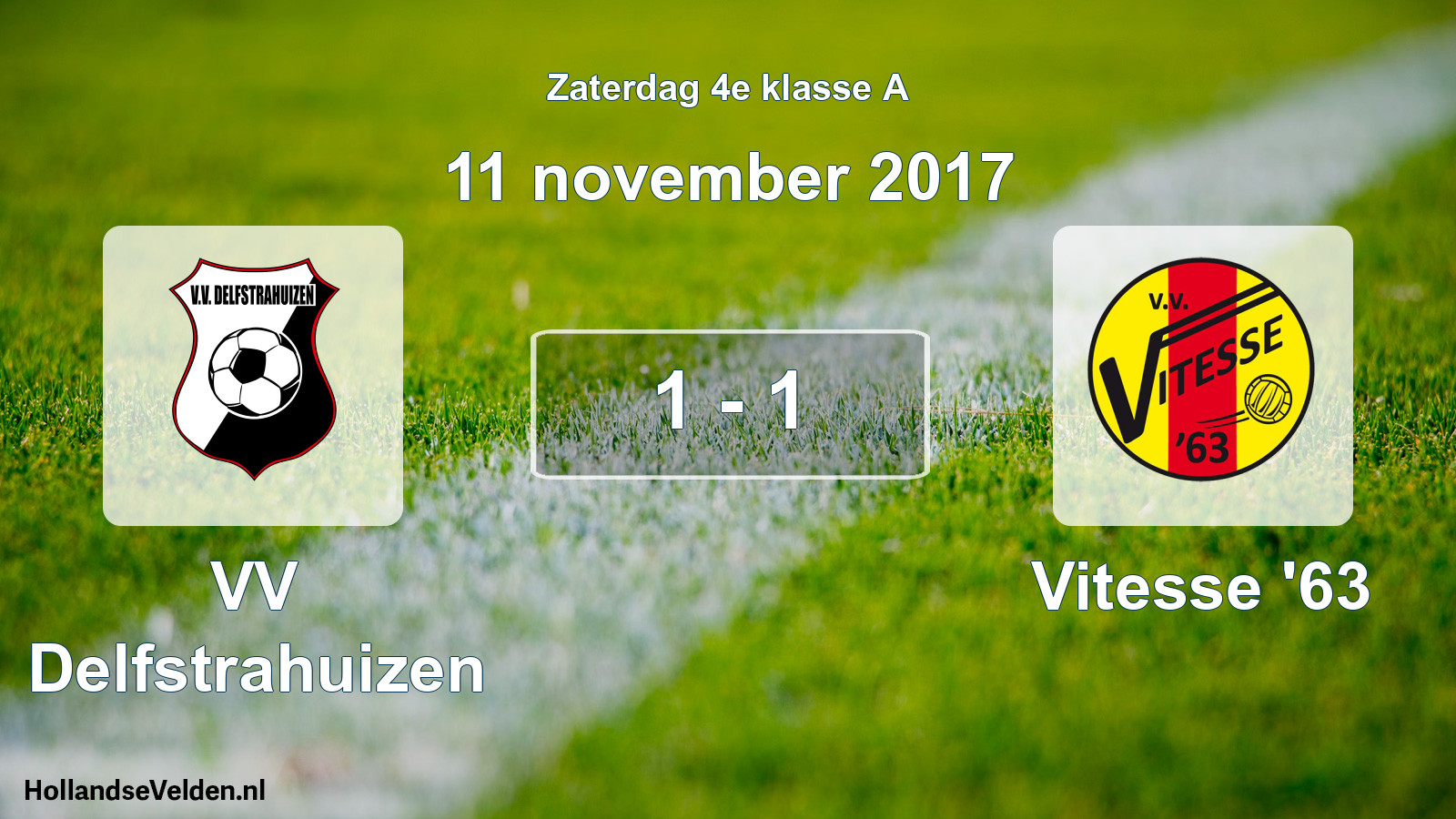 Total number of matches played: VV Delfstrahuizen - Vitesse '63 1 - 1 (11 November 2017)