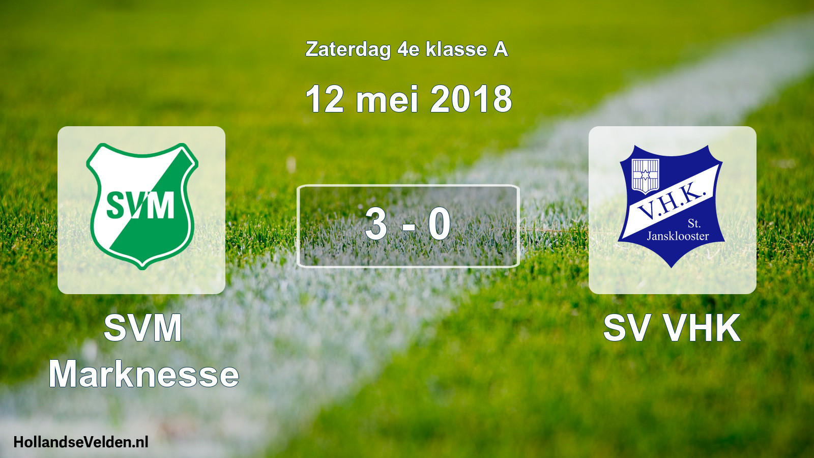 Total number of matches played: SVM Marknesse - SV VHK 3 - 0 (12 May 2018)