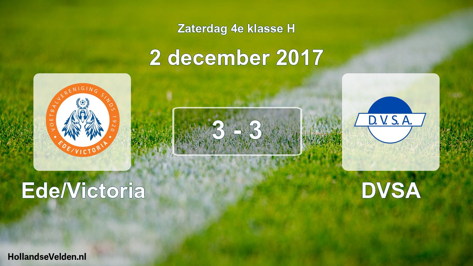 Total number of matches played: Ede/Victoria - DVSA 3 - 3 (2 December 2017)