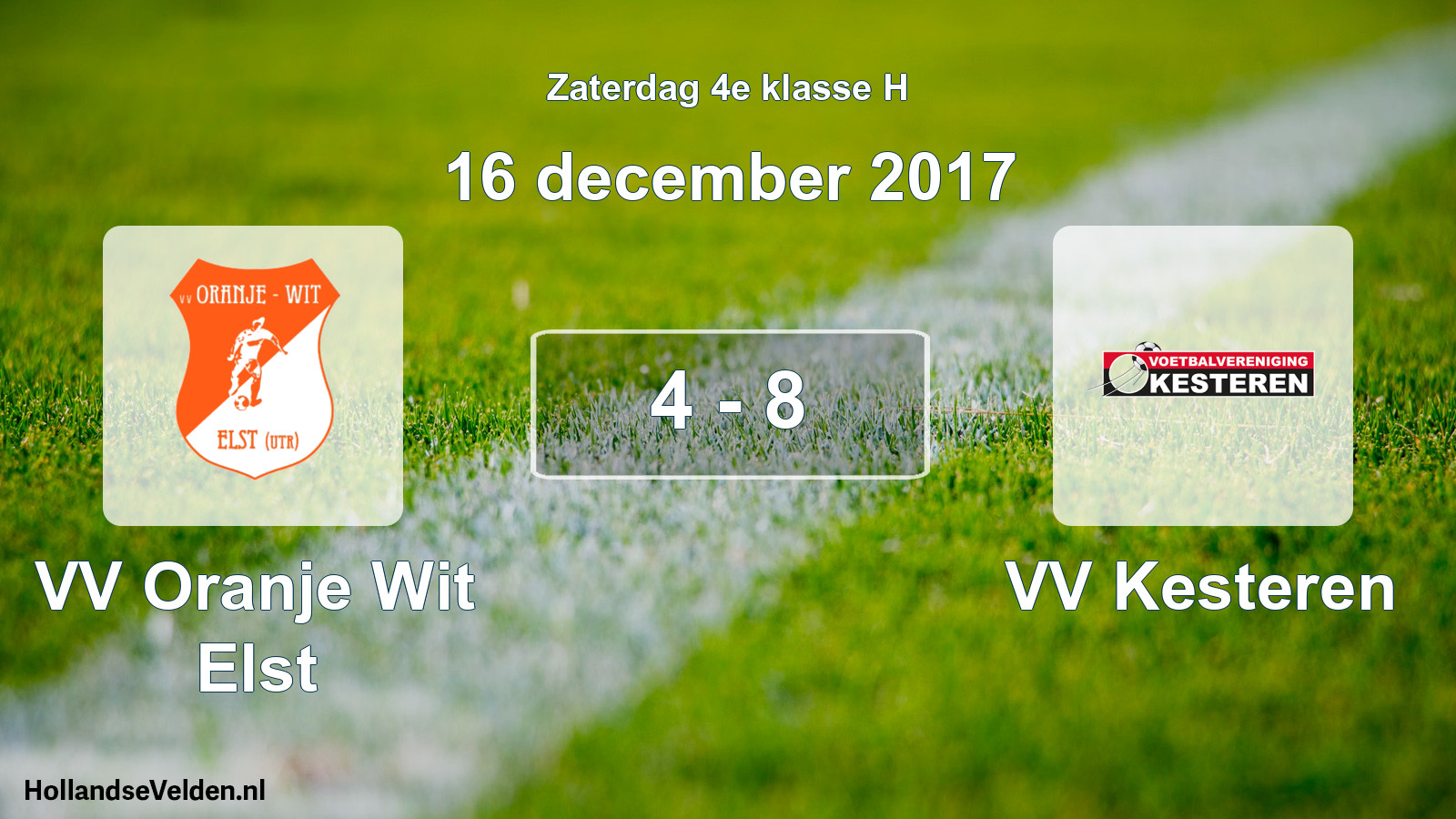 Total number of matches played: VV Oranje Wit Elst - VV Kesteren 4 - 8 (16 December 2017)