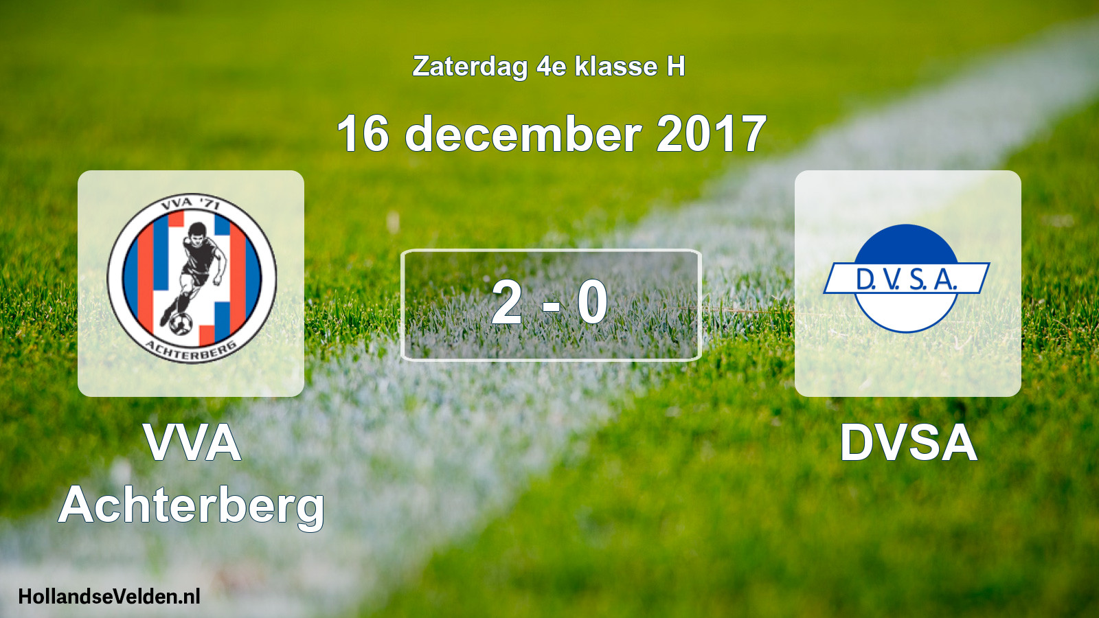Total number of matches played: VVA Achterberg - DVSA 2 - 0 (16 December 2017)
