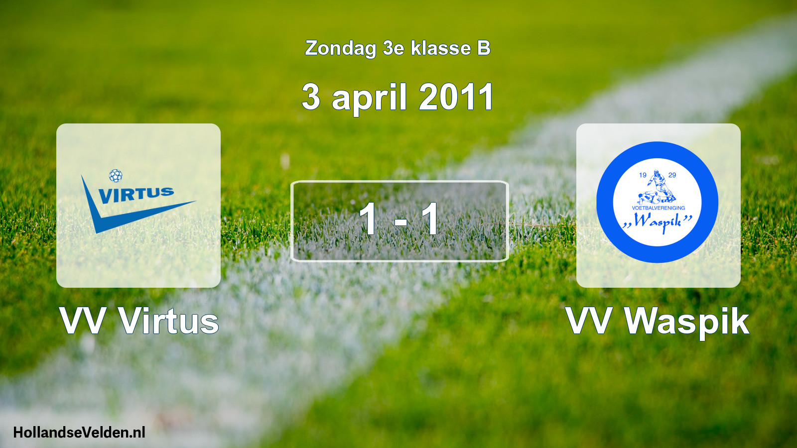 Total number of matches played: VV Virtus - VV Waspik 1 - 1 (3 April 2011)